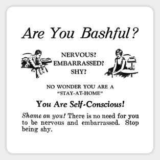 You Are Self Conscious Advertising Poster | Vintage Ad | Are you Bashful Nervous Embarrassed Shy? Shame on You | Funny Magnet